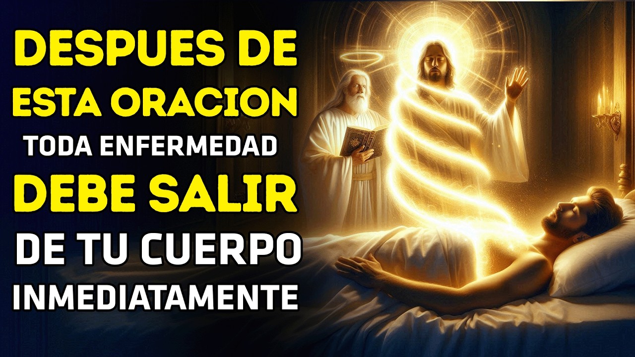 SOLO 3 ¡MINUTOS! de ESCUCHAR esta ORACION todas las ENFERMEDADES abandonan tu CUERPO inmediatamente