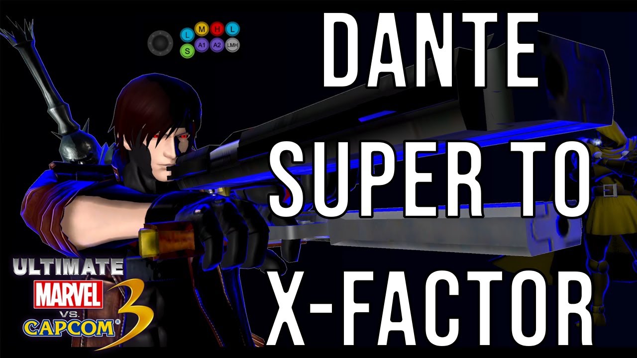 [UMvC3] Dante Super to X-FACTOR tutorial - optimize your combos!