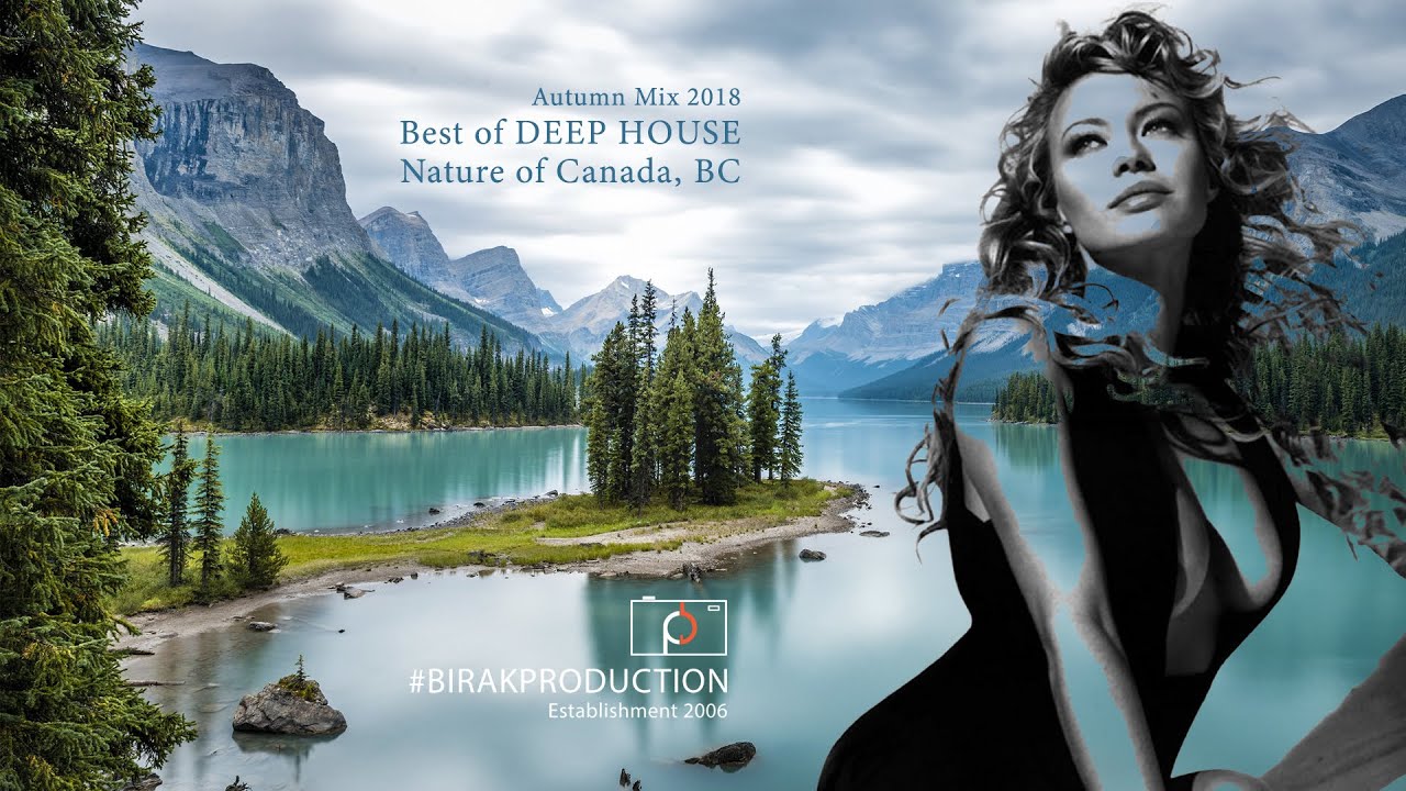Autumn Mix 2018 - Best of Deep House - Nature of Canada, BC