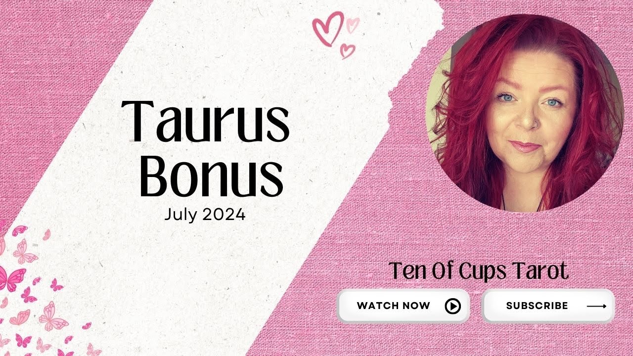 The Request That Will Change a Your Life Taurus | July 2024 Tarot