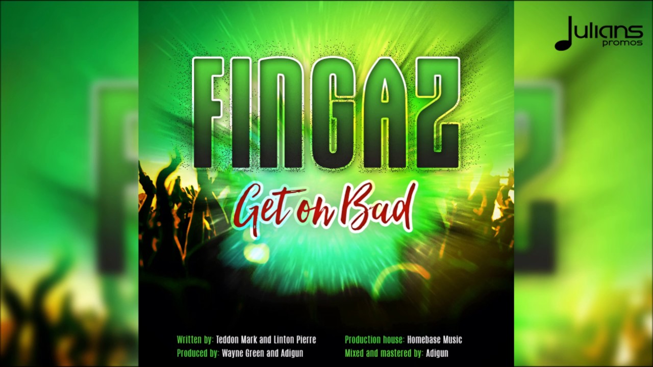 Fingaz - Get On Bad 