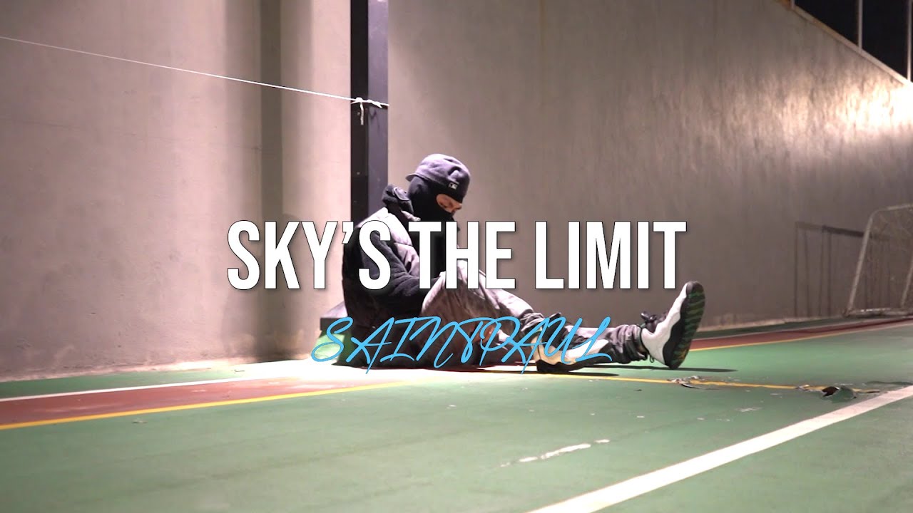 SAINTPAUL - Sky's The Limit (Official Music Video)