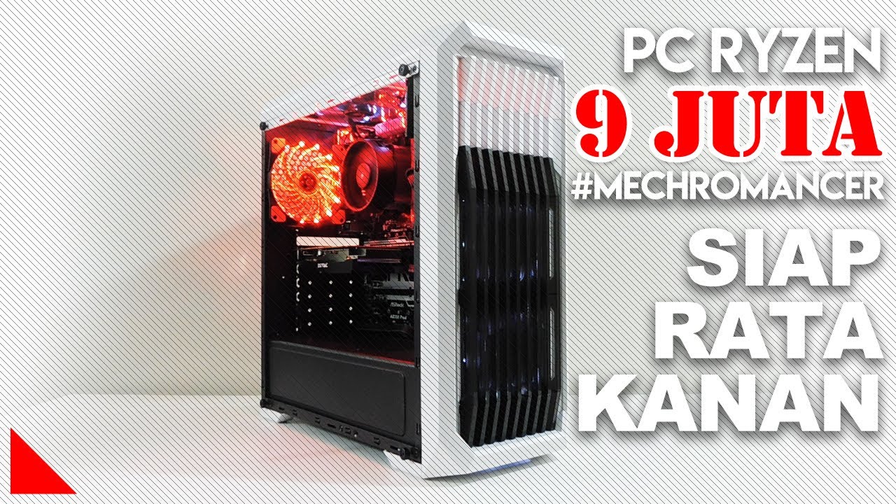 PC Ryzen 9 Juta : Siap Rata Kanan #MECHROMANCER