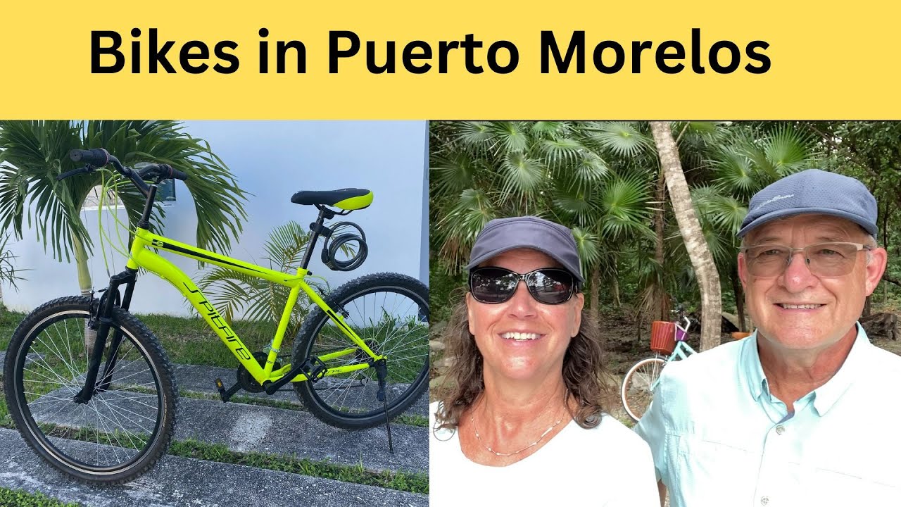Getting and Maintaining Bikes in Puerto Morelos