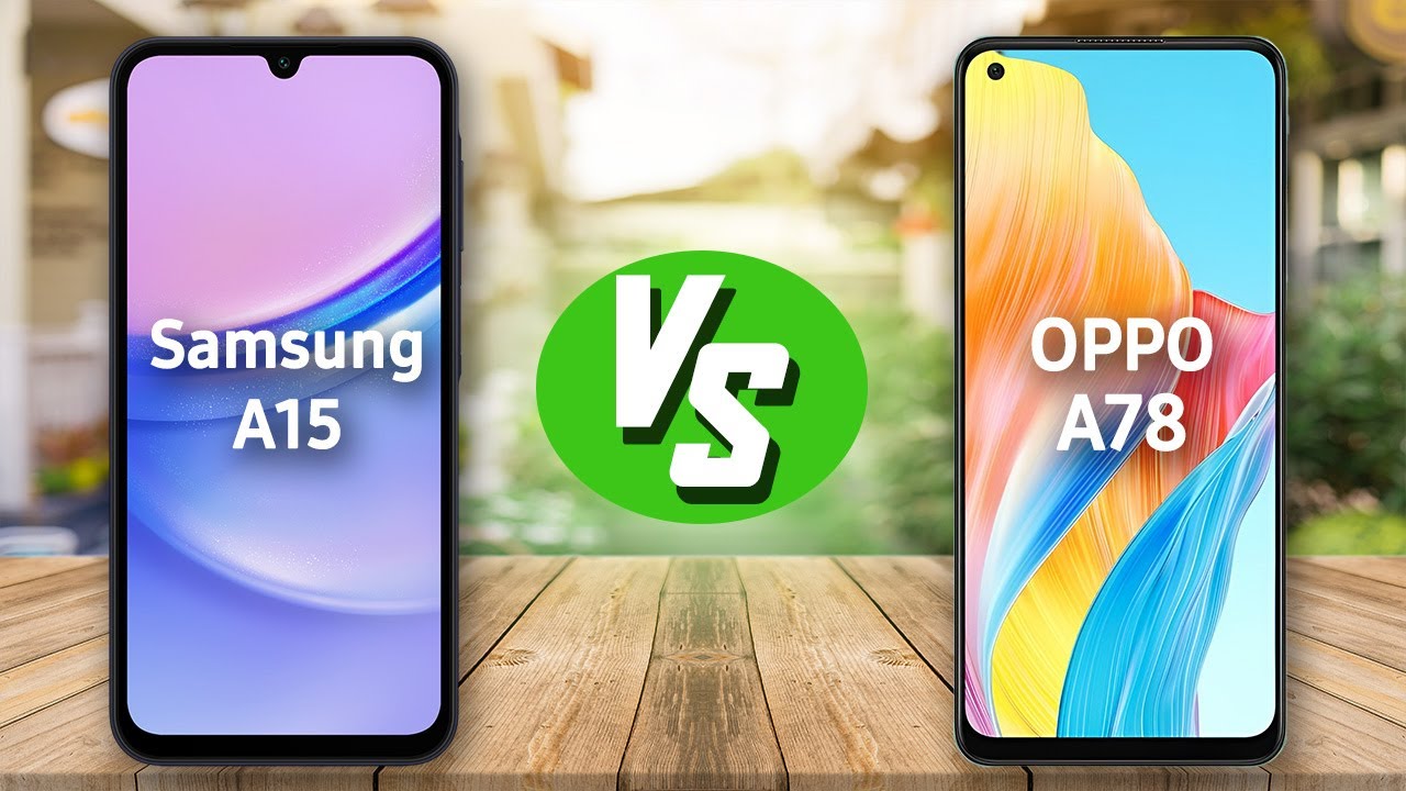 Samsung A15 vs OPPO A78 - على قد التوقعات ⁉