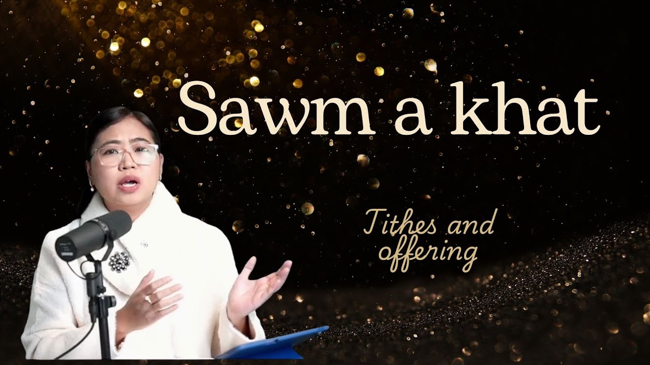 Sawm a khat |Tithes and offering