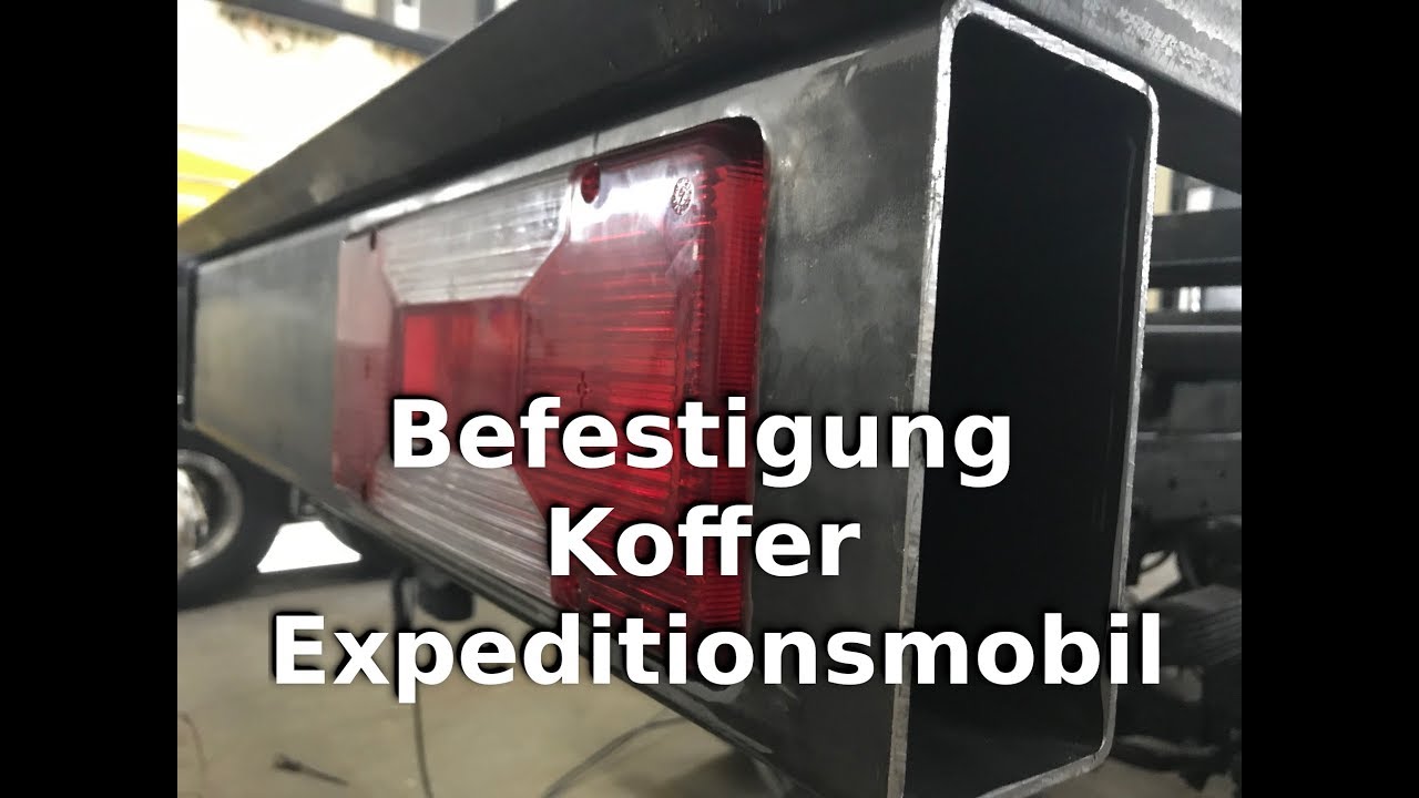 Befestigung Koffer für Expeditionsmobile // Theorie und technische Lösungen