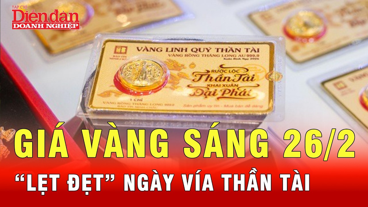 Giá vàng sáng 26/2: Vàng SJC, vàng nhẫn ngày Vía Thần tài khác gì ngày thường? | Tin tức 24h