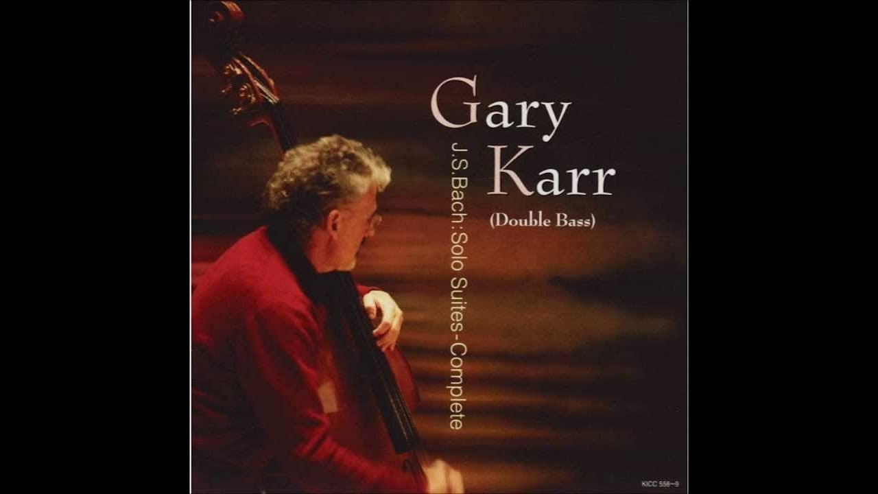 Gary Karr - J.S. Bach: Solo Suites - Complete (Fifth Cello Suite)