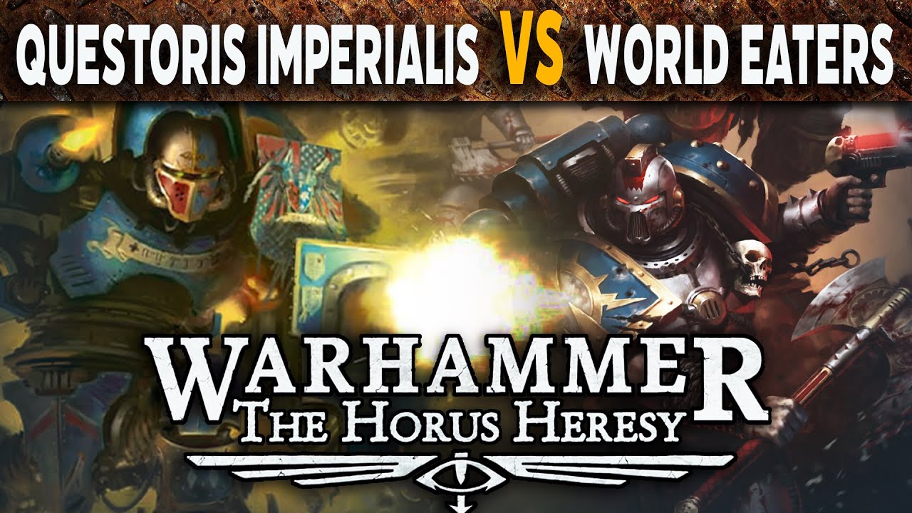 Questoris Imperialis vs World Eaters - Warhammer Horus Heresy 3rd Edition Battle Report