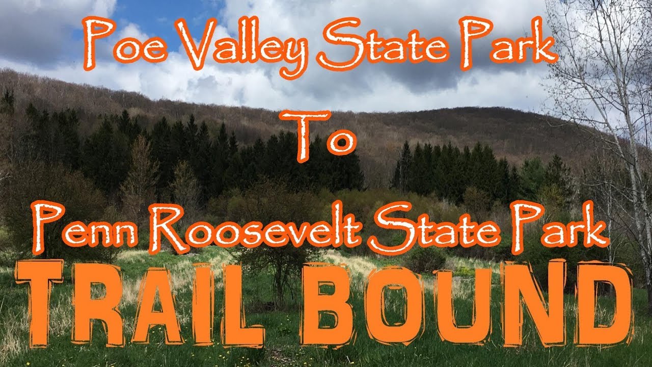 Trail Bound Hiking Pennsylvania's Mid State Trail Day 16 Poe Valley SP to Penn Roosevelt State Park