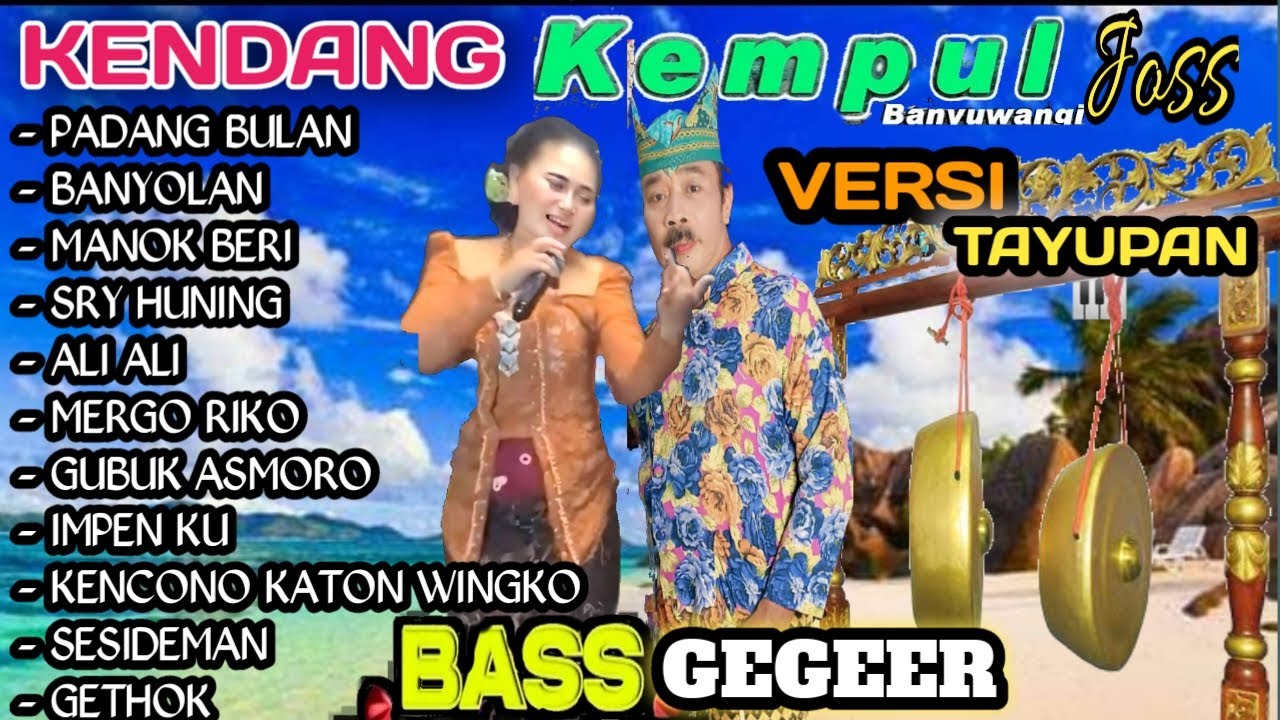 JOS KENDANG KEMPUL BANYU WANGI MANTEP TERBARU 2024 FULL ALBUM BERSAMA GUNUNG KEMPOL   TOMBO SAYAH