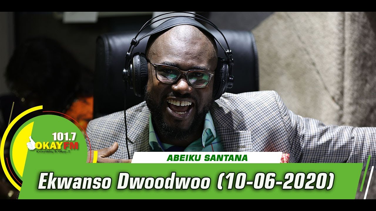 Ekwanso Dwoodwoo With Abeiku Santana On Okay 101.7 Fm (10/06/2020)