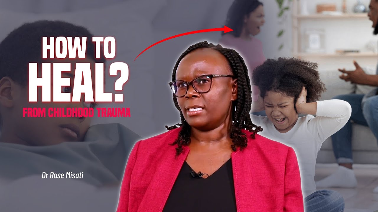 IS THERE HOPE AFTER EXPERIENCING CHILDHOOD TRAUMA? - Dr Rose Misati