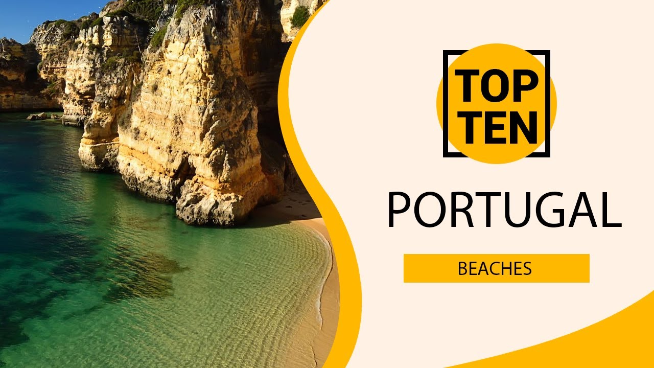 Top 10 Best Beaches to Visit in Portugal | English