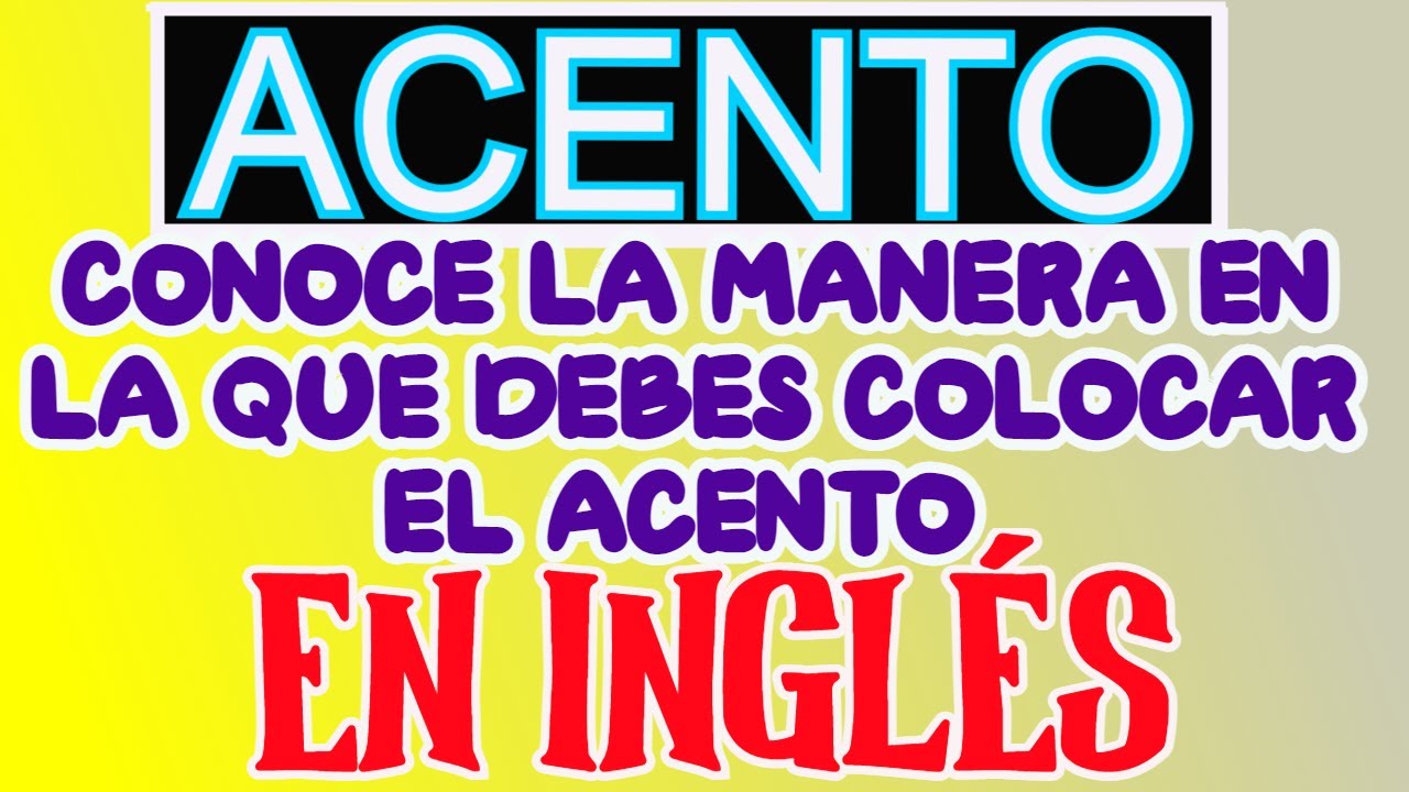 ACENTO  EN INGLES.