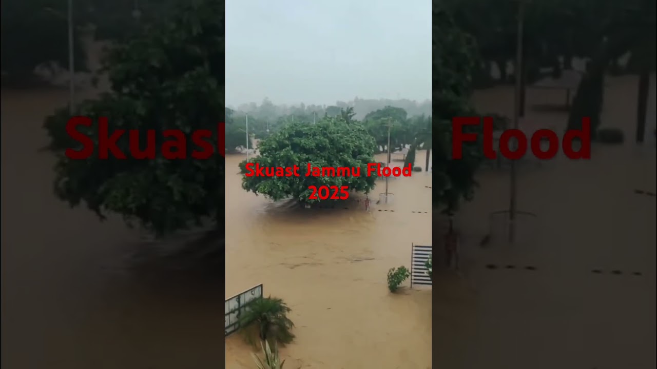 Skuast Jammu Flood 😱🚨🌊 2025