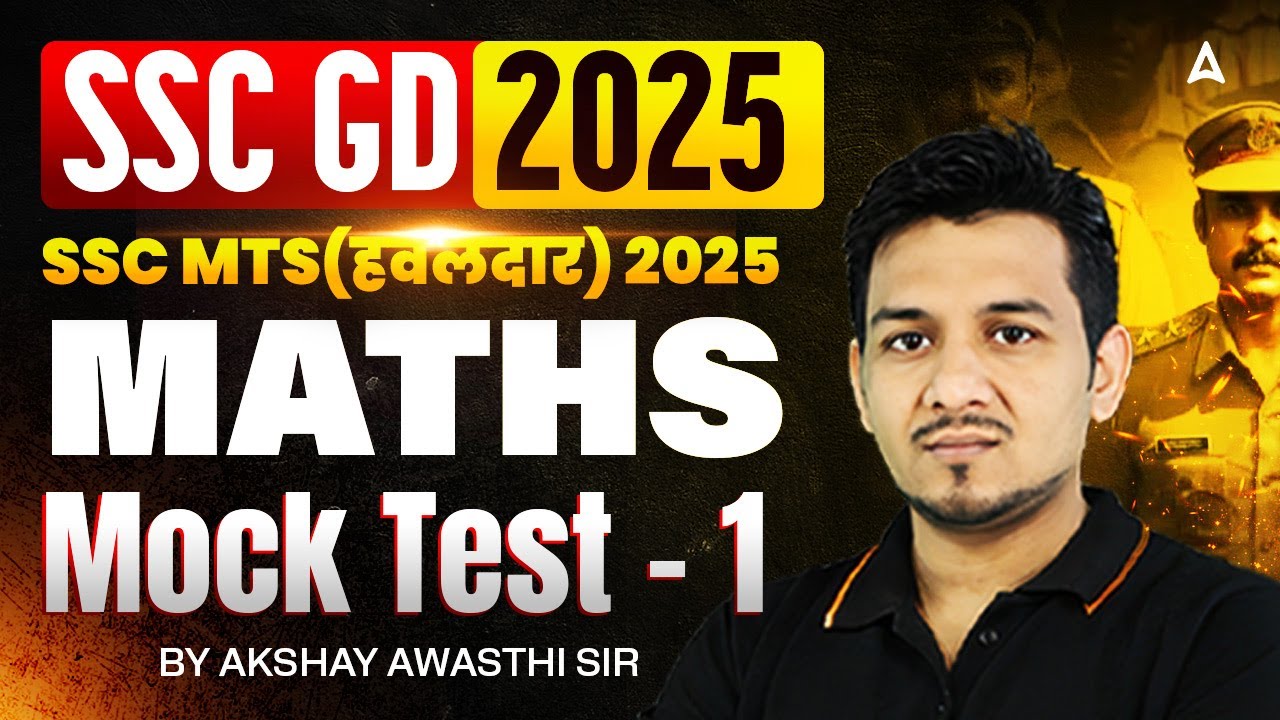 SSC GD 2025/SSC MTS Havaldar 2025 | Maths Mock Test-1 | SSC GD Maths Practice Set By Akshay Sir