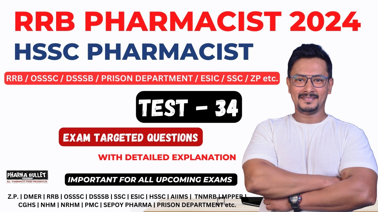 TEST - 34 / RRB PHARMACIST EXAM PREPARATION / HSSC PHARMACIST EXAM PREPARATION