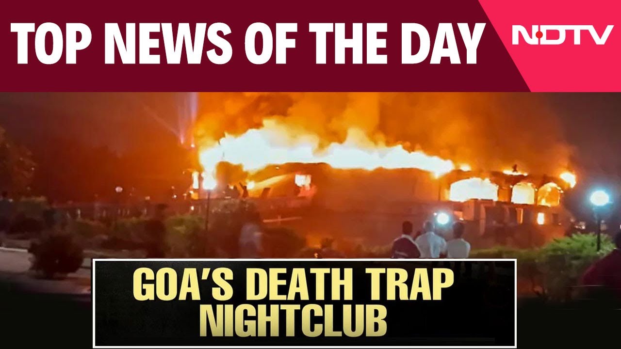 Goa Nightclub Fire Claims 25 Lives | The Biggest Stories Of December 7, 2025