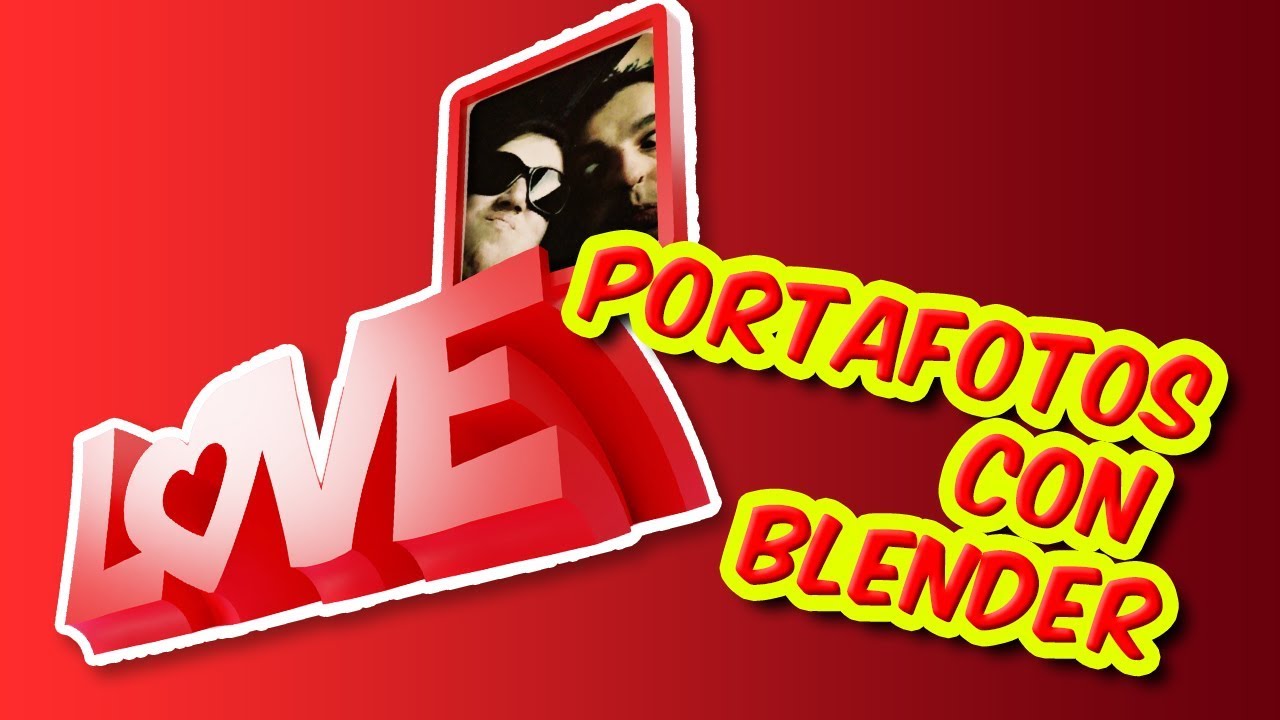 [TUTORIAL]Diseñamos e imprimimos un portafotos con blender - ESPECIAL SAN VALENTÍN