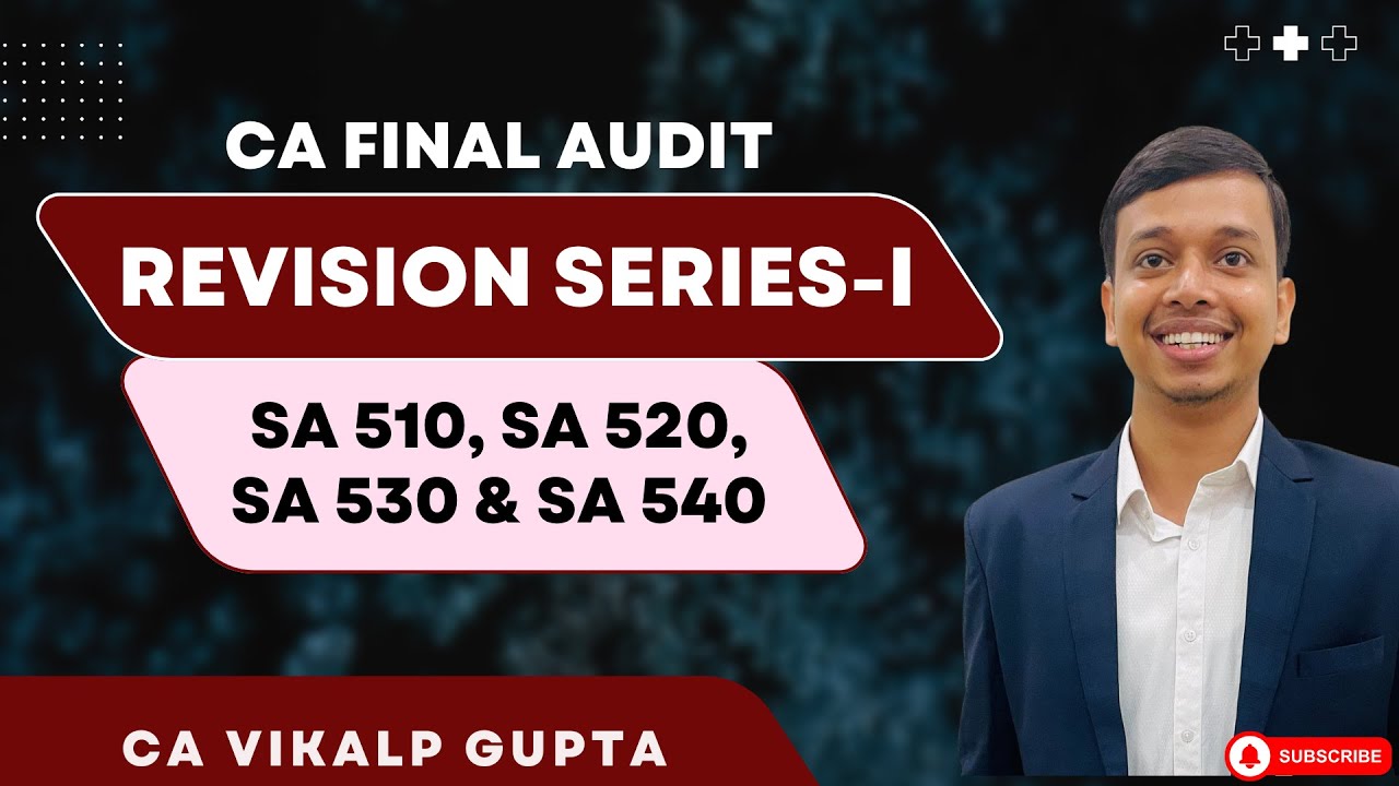 SA510, SA 520, SA 530 & SA 540 || Revision for May 2025 CA Final