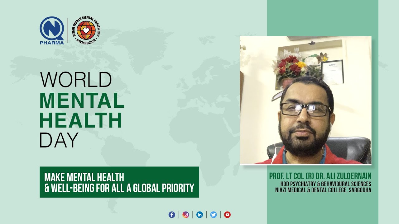 Mental Health Matters | World Mental Health Day | Prof. LT COL (R) Dr. Ali Zulqernain