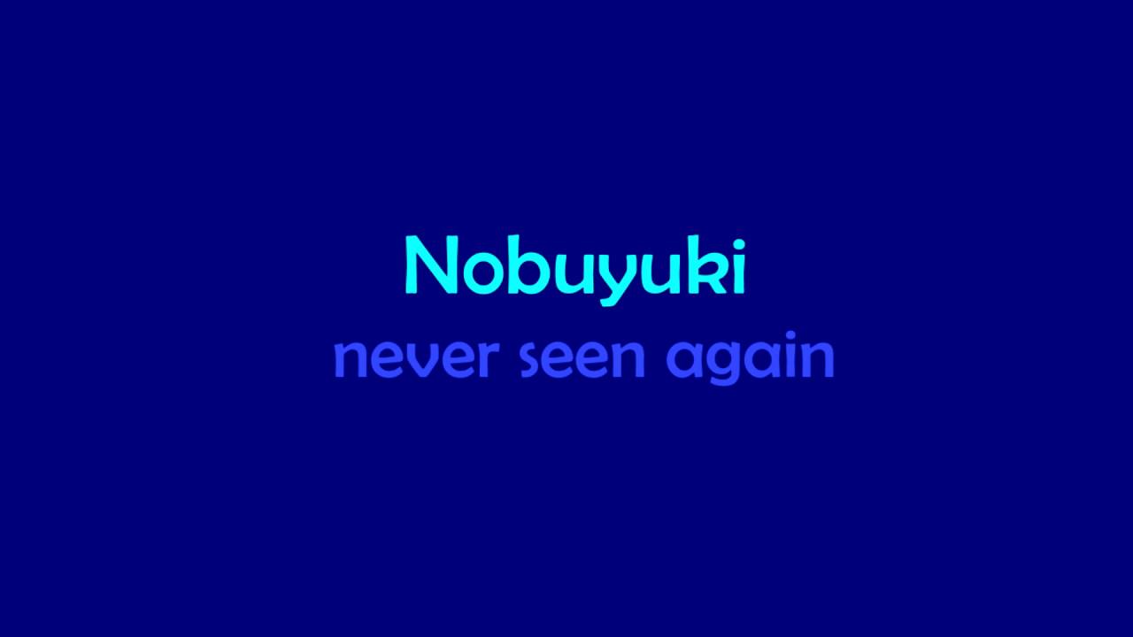 nobuyuki - never seen again