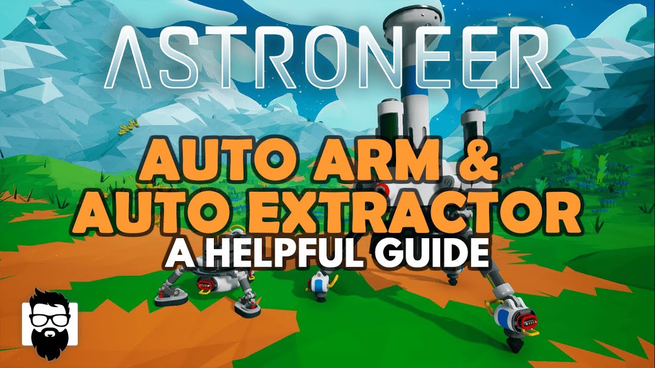 Astroneer — АВТОМАТИЧЕСКАЯ РУКА И АВТОМАТИЧЕСКИЙ ЭКСТРАКТОР — ПОЛЕЗНОЕ РУКОВОДСТВО