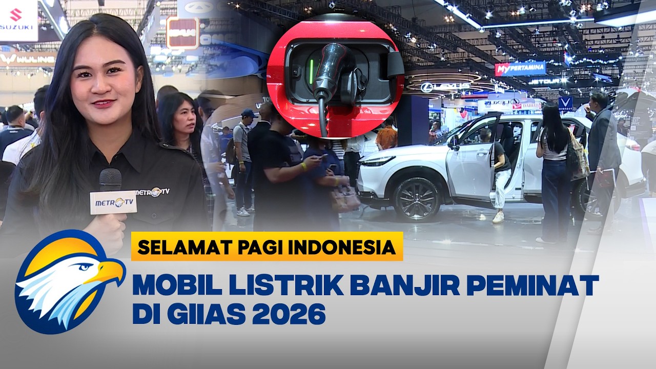 Warga Padati GIIAS 2026, Beruru Mobil Listrik [Selamat Pagi Indonesia]