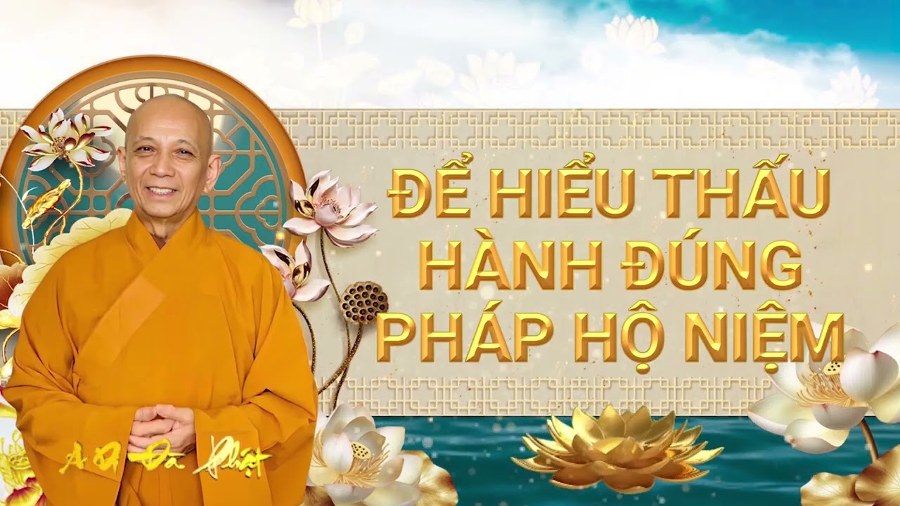 TOẠ ĐÀM 80 - ĐỂ HIỂU THẤU HÀNH ĐÚNG PHÁP HỘ NIỆM | THẦY THÍCH TỊNH HẢI