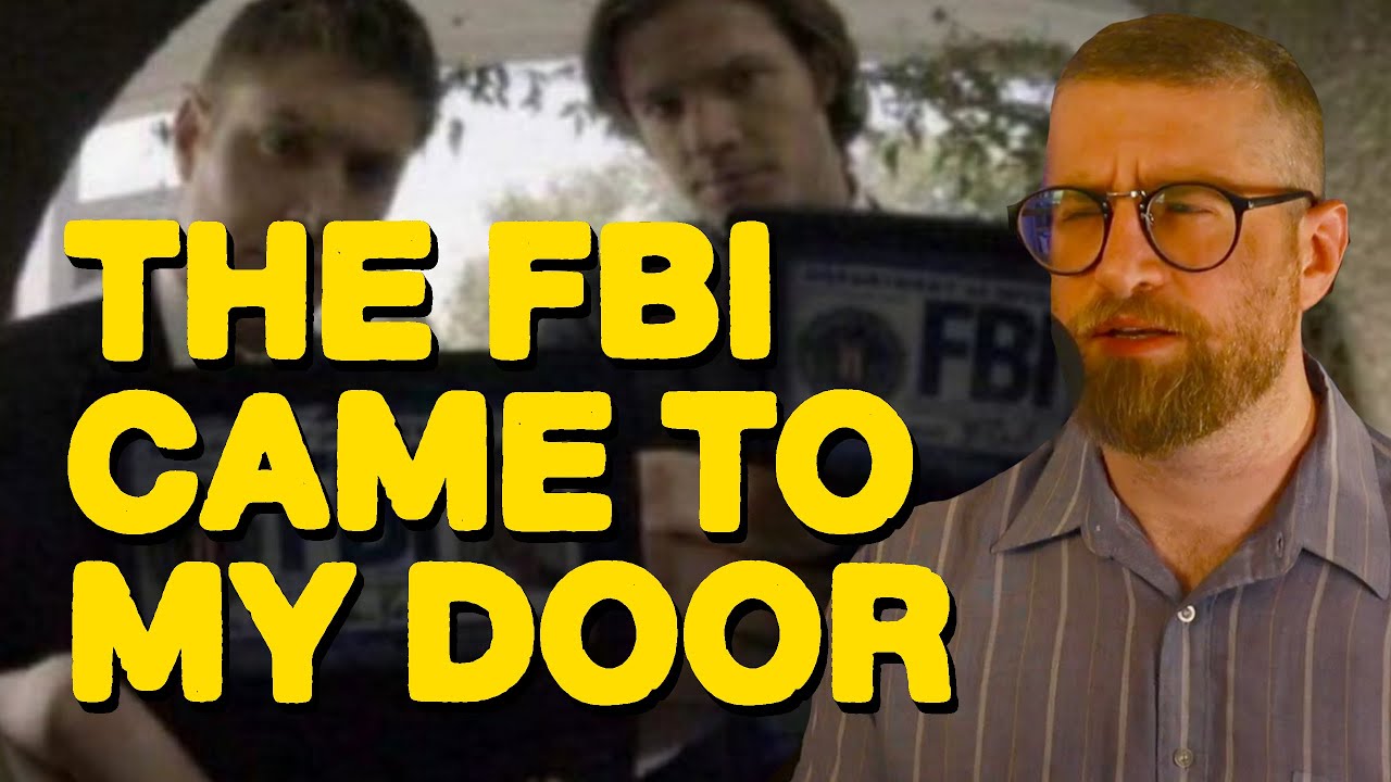 Why is the FBI at my door?