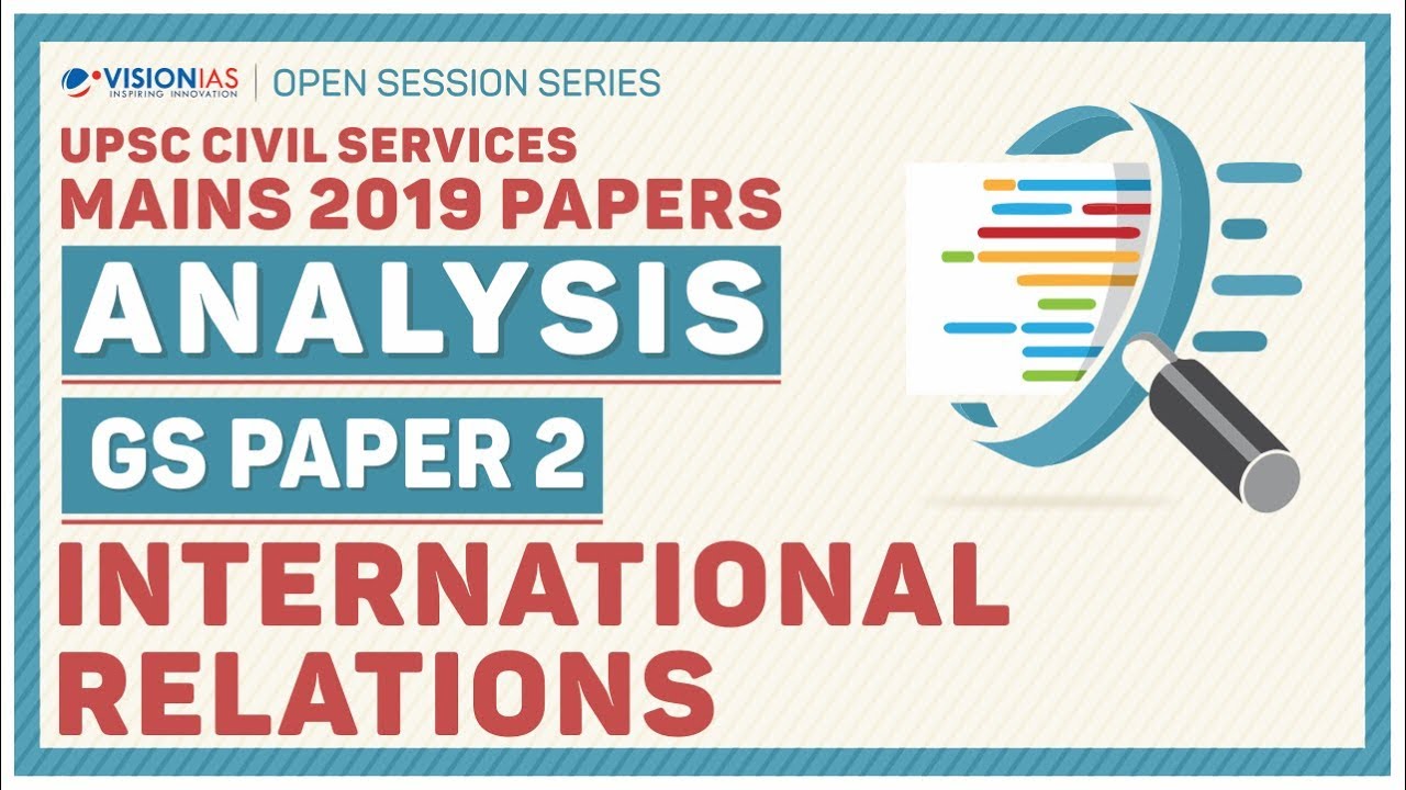 UPSC GS Mains 2019 Paper Analysis | GS Paper 2 | International Relations