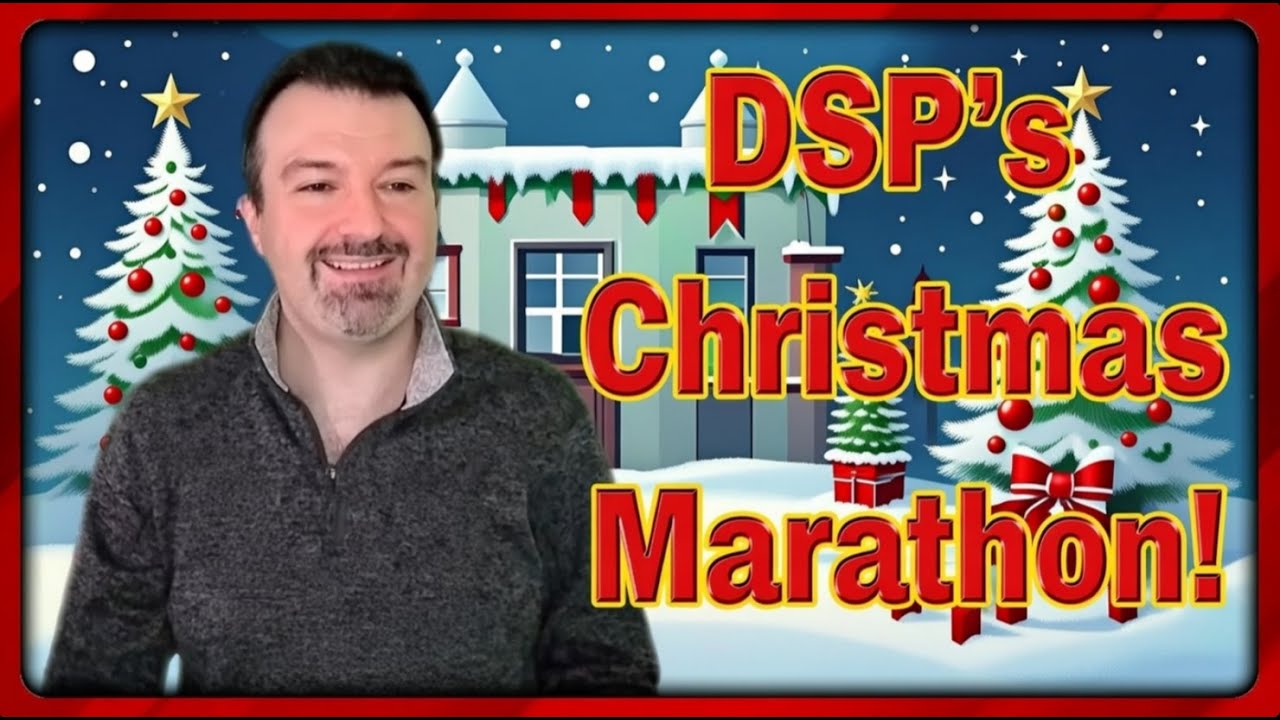 DSP's Christmas Marathon 2025! Games, Booze, and Festive Fun! Dec. 23, 2025