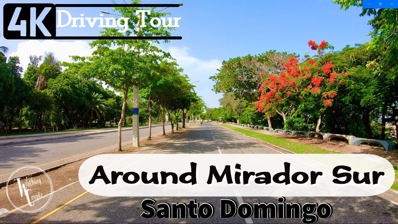 [4K60] Driving Tour Around Mirador Sur Park | Santo Domingo | Dominican Republic