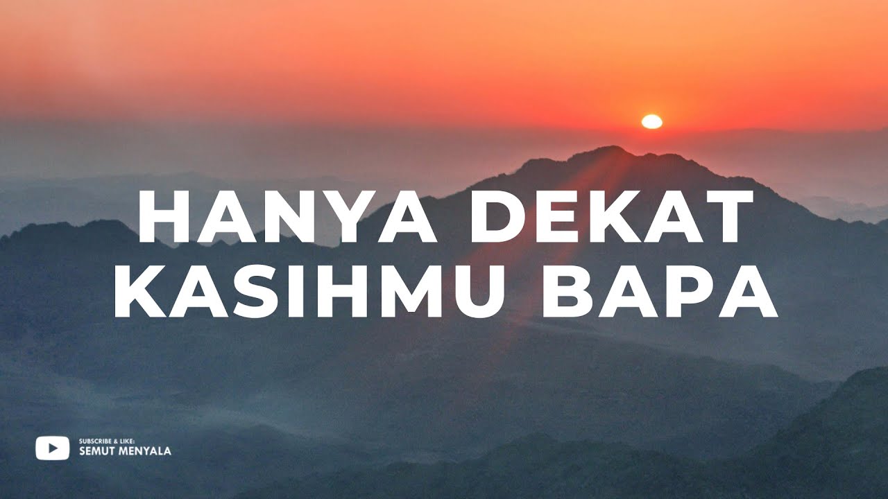 Pribadi Yang Mengenal Hatiku, Hanya Dekat kasihMu Bapa | Lagu Rohani Kristen