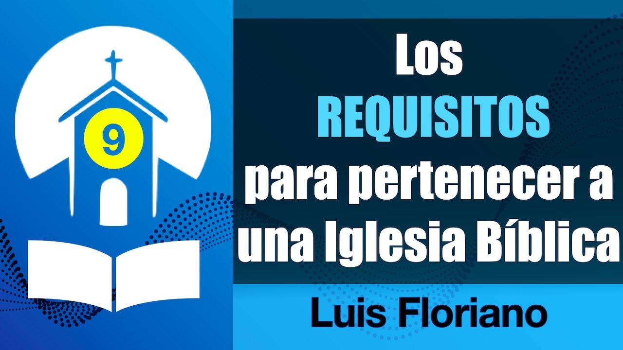 Requisitos para ser miembro en una iglesia bíblica