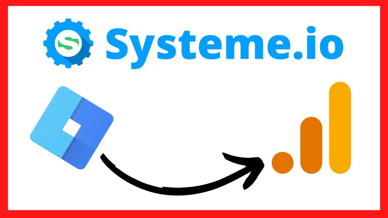 Comment installer Google Tag Manager et Google Analytics sur SYSTEME.IO
