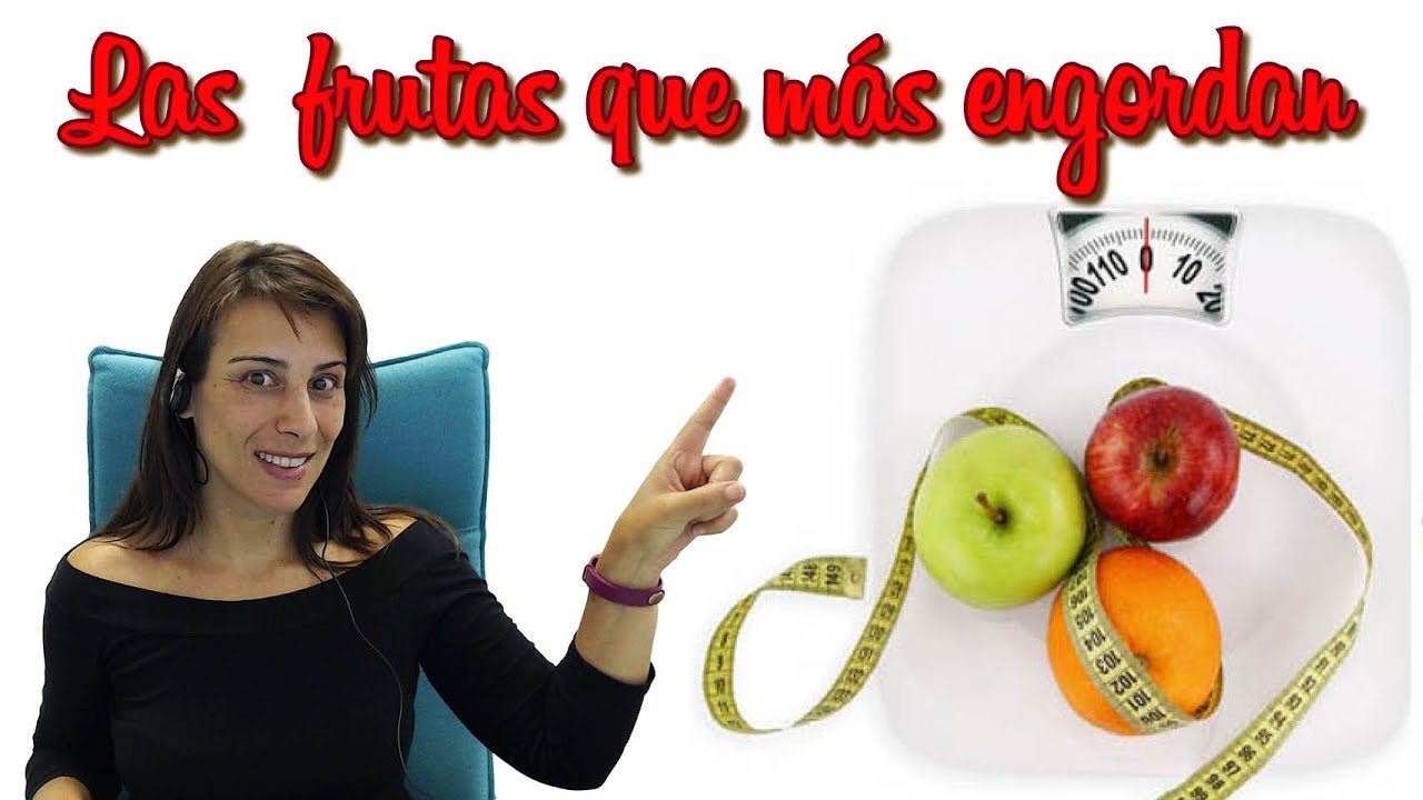 Las frutas que más engordan