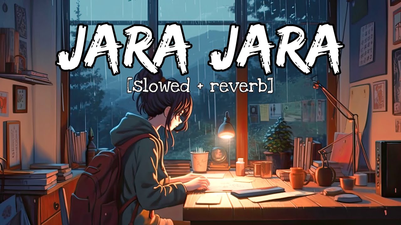 Jara Jara [ Slowed + Reverb ] marathi lofi song #marathi