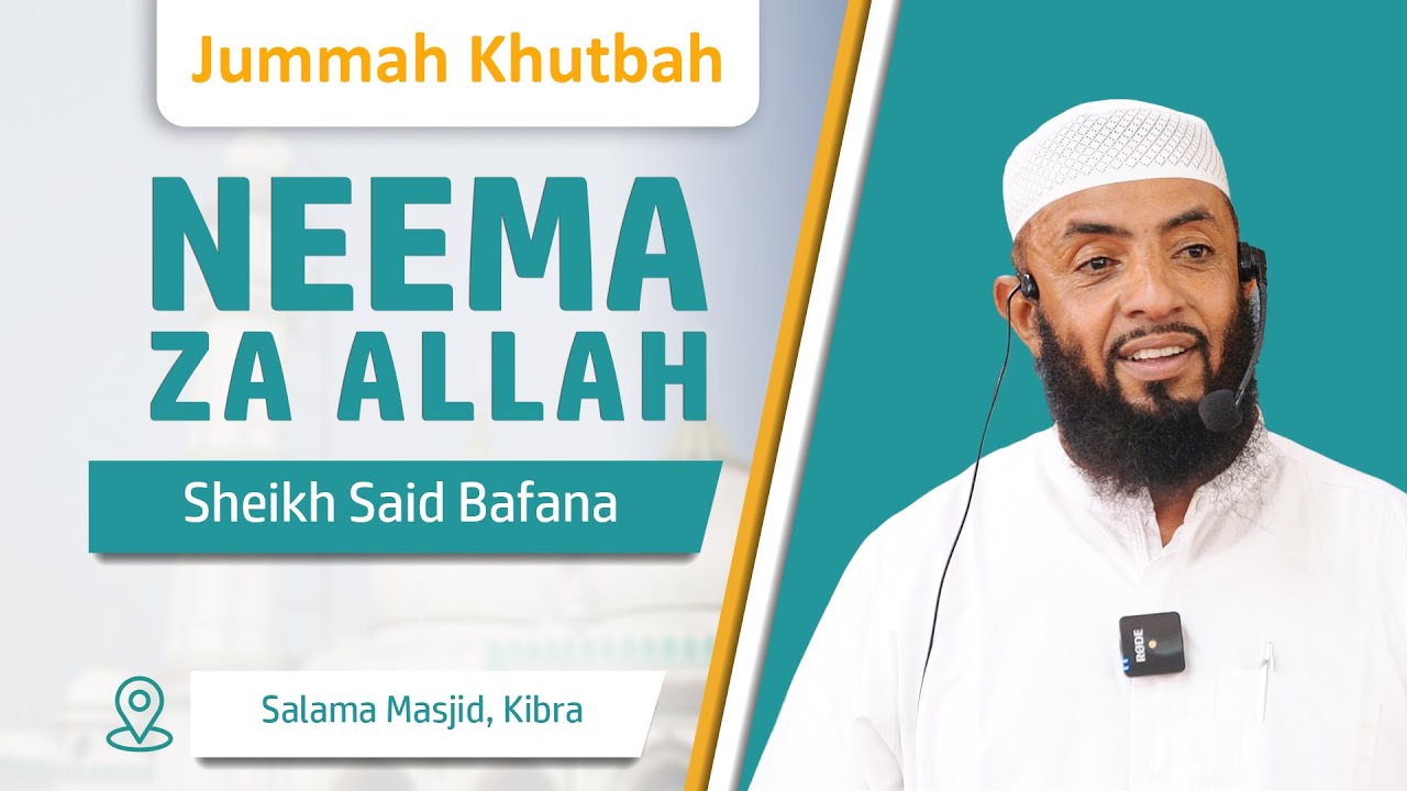 Neema za Allah | Sheikh said Bafana | #fridaykhutbah