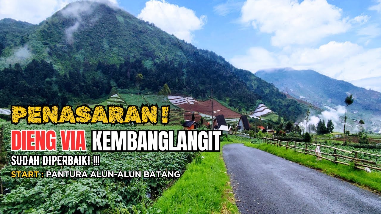 BIKIN PENASARAN! Lebih Cepat Dieng Via Kembanglangit Jalan Sudah Diperbaiki