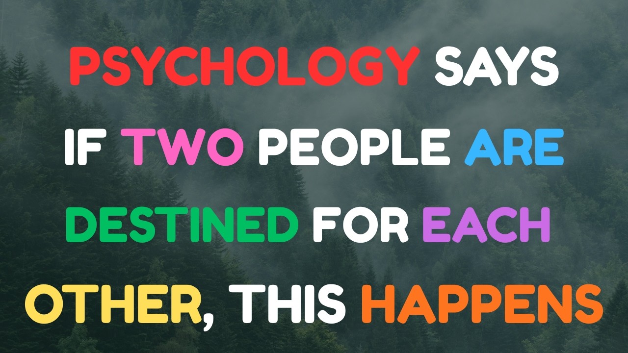 Psychology Says If Two People Are Destined for Each Other, This Happens...