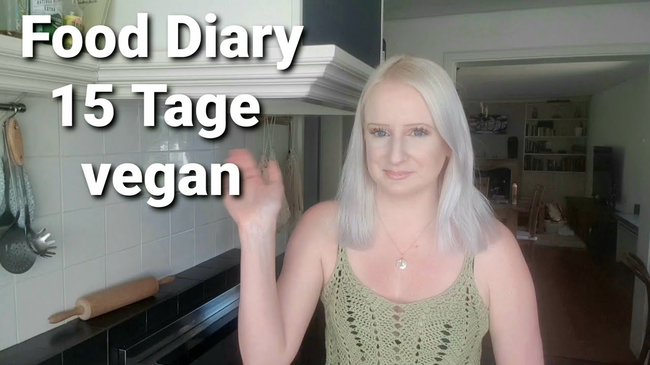 Food Diary vegan | 15 Tage Food Diary | what i eat