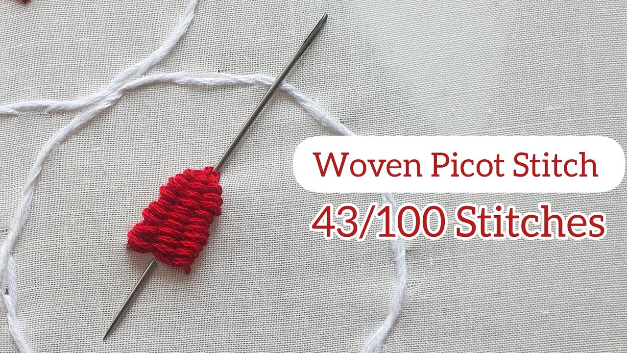 How to Embroider Woven Picot Stitch:Embroidery for beginners 43/100 Stitches