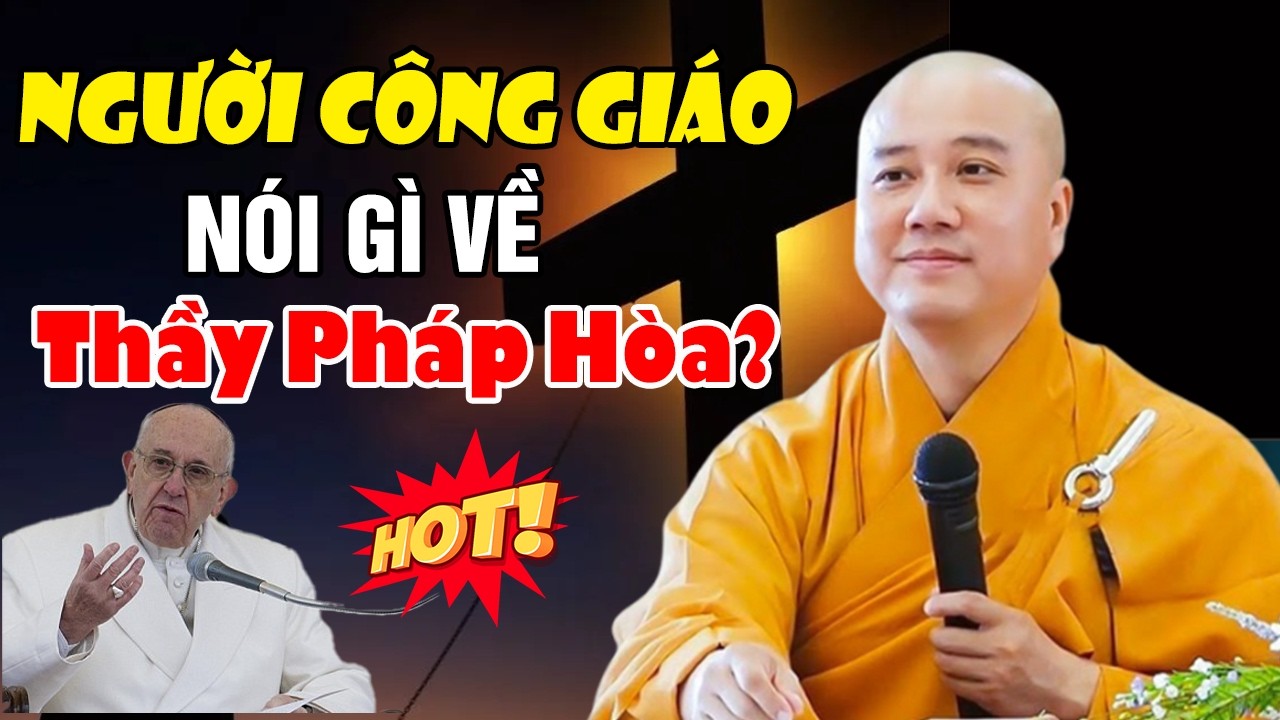 🔴Người CÔNG GIÁO Nói Gì Về Thầy Pháp Hòa -Khiến Cả Hội Trường Xúc Động - - Thầy Thích Pháp Hòa