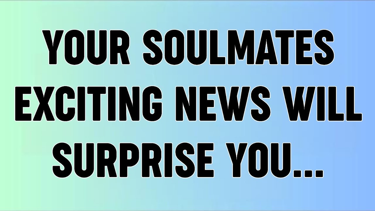 📜Your soulmates exciting news will surprise you...