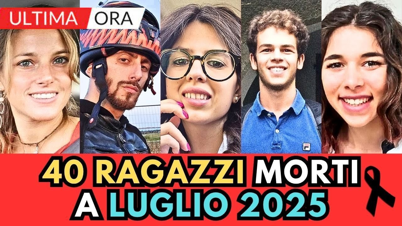 40 RAGAZZI Giovani Italiani MORTI a LUGLIO 2025