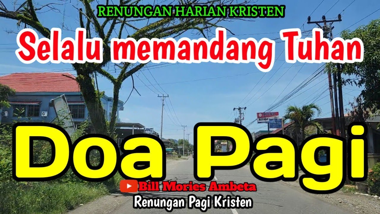 Renungan pagi - Selalu memandang Tuhan - Doa pagi - Bill Mories Ambeta 