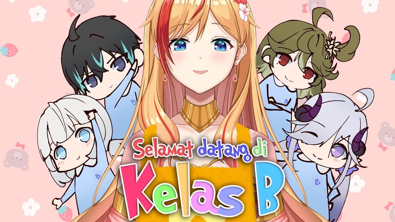 【Niachi Sensei】SELAMAT DATANG DI KELAS B!!